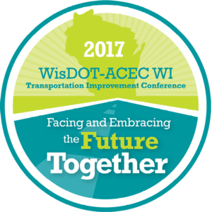 2017 WisDOT-ACEC Transportation Improvement Conference